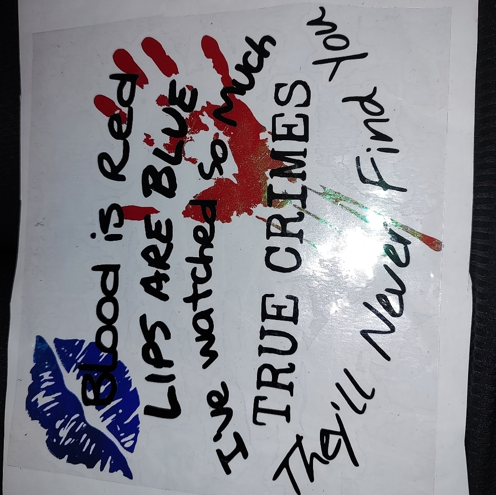 Meme True Crimes Permanent Vinyl cutout